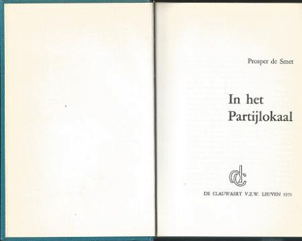 PROSPER DE SMET**IN HET PARTIJLOKAAL**DE CLAUWAERT*1971* - 6