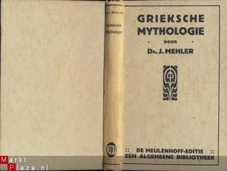 DR. J. MEHLER**GRIEKSCHE MYTHOLOGIE**MEULENHOFF-EDITIE - 1