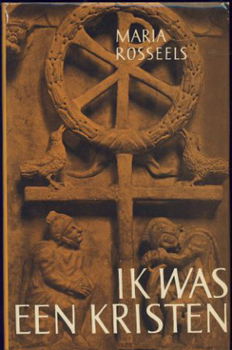 MARIA ROSSEELS**IK WAS EEN KRISTEN**HARDCOVER DE CLAUWAERT - 1