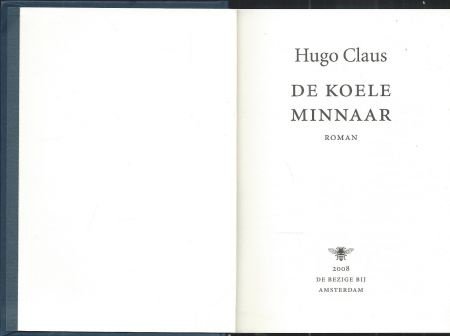 HUGO CLAUS**DE KOELE MINNAAR**BLAUWE HARDCOVER + DUSTJACKE** - 6