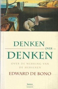 EDWARD DE BONO**DENKEN OVER DENKEN**WERKING VAN DE HERSENEN*