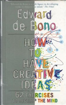 EDWARD DE BONO**HOW TO HAVE CREATIVE IDEAS**HARDCOVER** - 1