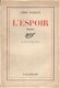 ANDRE MALRAUX**L' ESPOIR**NRF GALLIMARD SOFTCOVER** - 1 - Thumbnail