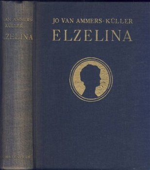 JO VAN AMMERS-KÜMMER**ELZELINA*VROUW IN DE JAREN 1776-1845* - 1