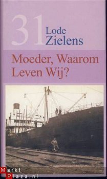 LODE ZIELENS**MOEDER WAAROM LEVEN WIJ**HARDCOVER - 1