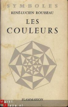 RENE LUCIEN ROUSSEAU**LES COULEURS**FLAMMARION**1959*** - 1