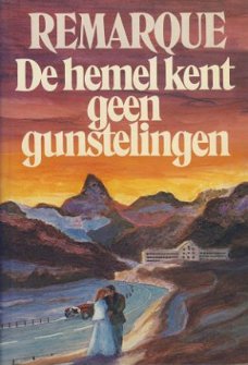 ERIC M. REMARQUE**DE HEMEL KENT GEEN GUNSTELINGEN**HOLKEMA