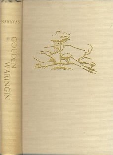 R. K. NARAYAN**GOUDEN WARINGIN**ROMAN UIT INDIË**WITTE HARDC