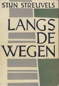 STIJN STREUVELS**LANGS DE WEGEN*SOFTCOVER DESCLEE DE BROUWER - 1