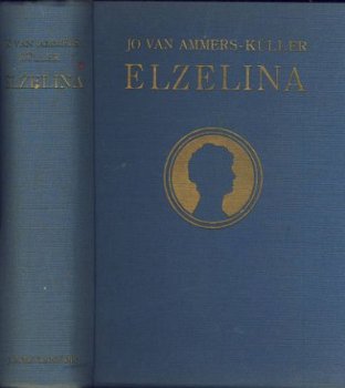 JO VAN AMMERS-KÜMMER**ELZELINA*VROUW IN DE JAREN 1776-1845* - 2