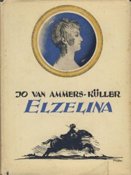 JO VAN AMMERS-KÜMMER**ELZELINA*VROUW IN DE JAREN 1776-1845* - 6