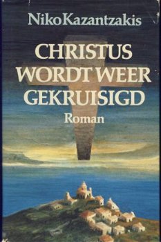 NIKO KAZANTZAKIS**CHRISTUS WORDT WEER GEKRUISIGD**HARDCOVER - 1