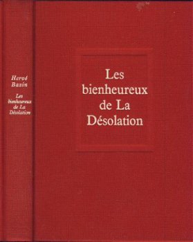 HERVE BAZIN**LES BIENHEUREUX DE LA DESOLATION**RELIURE DE LI - 1