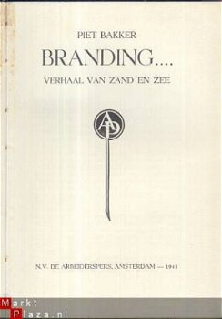 PIET BAKKER**BRANDING.... VERHAAL VAN ZAND EN ZEE**ARBEIDERS - 1