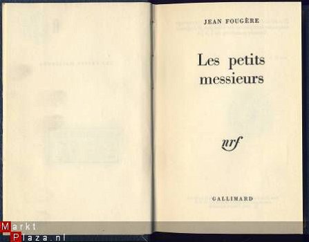 JEAN FOUGERE**LES PETITS MESSIEURS*NRF*GALLIMARD*HARDCOVER - 1