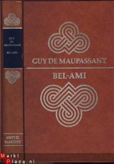 GUY DE MAUPASSANT.**BEL-AMI**AMSTELKLASSIEKER VEEN B.V., EDE