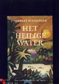 HERBERT RITTLINGER**HET HEILIGE WATER*VERSTEENDE HART MEXICO - 2
