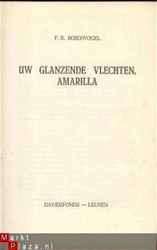 F.R. BOSCHVOGEL**UW GLANZENDE VLECHTEN AMARILLA** BOSCHVOGEL