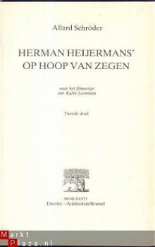 ALLARD SCHRÖDER**HERMAN HEIJERMANS' OP HOOP VAN ZEGEN**ELSEV - 2