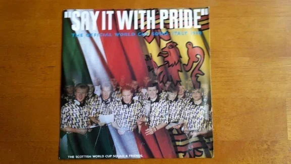 Vinyl The Scottish World Cup Squad & Friends ‎– Say It With Pride - 0