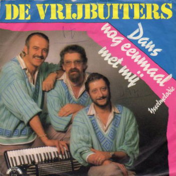 De Vrijbuiters : Dans nog eenmaal met mij (1988) - 1