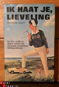 Ingeborg Glupp - Ik haat je, lieveling