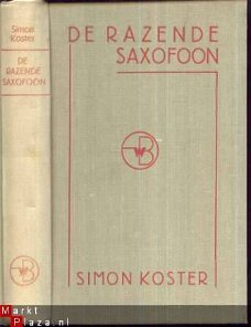 SIMON KOSTER**DE RAZENDE SAXOFOON**1931**GOEDE EN GOEDKOOPE*