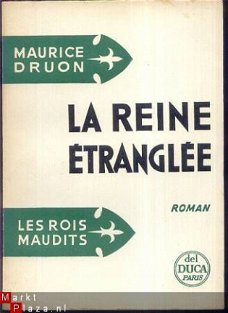 MAURICE DRUON**LES ROIS MAUDITS 2 LA REINE ETRANGLEE*SOFTCOV