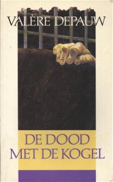 VALERE DEPAUW**DE DOOD MET DE KOGEL**SOFTCOVER DAVIDSFONDS**