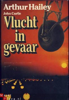 ARTHUR HAILEY**JOHN CASTLE*VLUCHT IN GEVAAR**ELSEVIER - 1