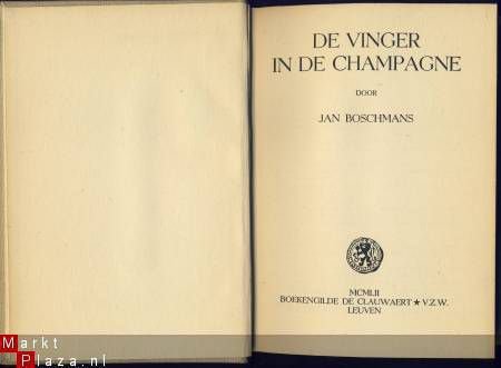 JAN BOSCHMANS**DE VINGER IN DE CHAMPAGNE*DE CLAUWAERT LEUVEN - 2
