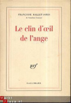 FRANCOISE MALLET-JORIS**LE CLIN D'OEIL DE L'ANGE**NRF GALLIM - 1