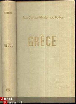 EUGENE FODOR ET WILLIAM CURTIS**GRECE*GUIDES MODERNES FODOR - 1