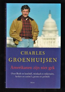 AMERIKANEN ZIJN NIET GEK - Charles Groenhuijsen