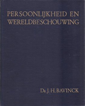 JH Bavinck; Persoonlijkheid en Wereldbeschouwing - 1