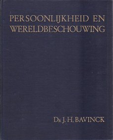 JH Bavinck; Persoonlijkheid en Wereldbeschouwing