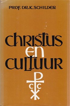 K. Schilder; Christus en Cultuur - 1