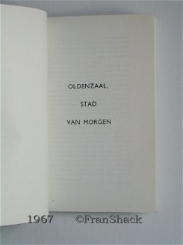 [1967] Oldenzaal-stad van morgen, Veugelers e.a., Cult.Raad Oldenzaal - 2