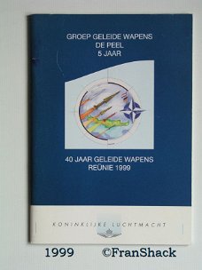 [1999] Groep Geleide Wapens DE PEEL 5 jaar, Koninklijke Luchtmacht