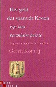 Het geld dat spant de Kroon. 250 jaar pecunaire po�zie - 1