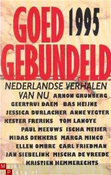 Goed gebundeld 1995. Nederlandse verhalen van nu - 1