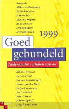 Goed gebundeld 1999. Nederlandse verhalen van nu - 1