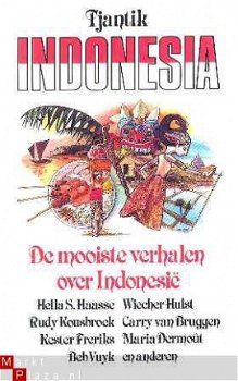 Tjantik Indonesia. De mooiste verhalen over Indonesi� - 1