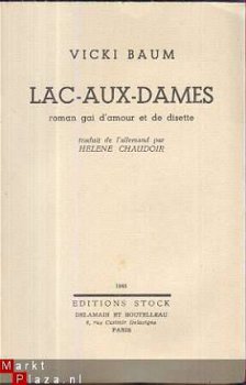 VICKI BAUM**LAC-AUX-DAMES**ROMAN GAI D'AMOUR ET DE DISETTE. - 2