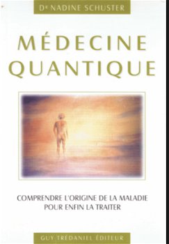 Medecine quantique, Dr. Nadine Schulster - 1