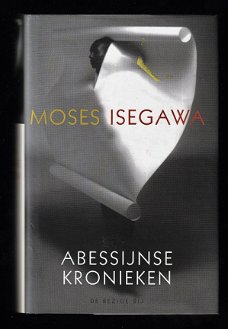 ABESSIJNSE KRONIEKEN - roman van MOSES ISEGAWA