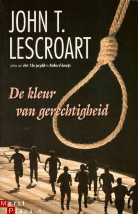 DE KLEUR VAN GERECHTIGHEID - John T. Lescroart - UITVERKOOP - nr. 1