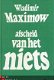 WLADIMIR MAXIMOV**AFSCHEID VAN HET NIETS**1977**AMSTERDAMBOE - 1 - Thumbnail