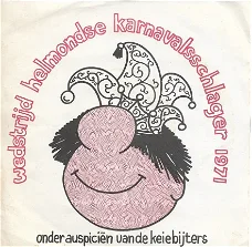 Keiebijters Wedstrijd Helmondse Karnavalsschlager 1971