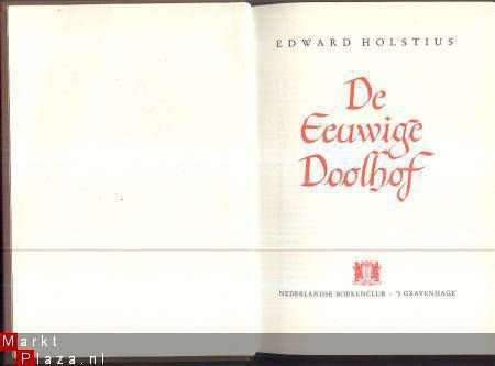 EDWARD HOLSTIUS**DE EEUWIGE DOOLHOF**LINNEN NBC** - 2